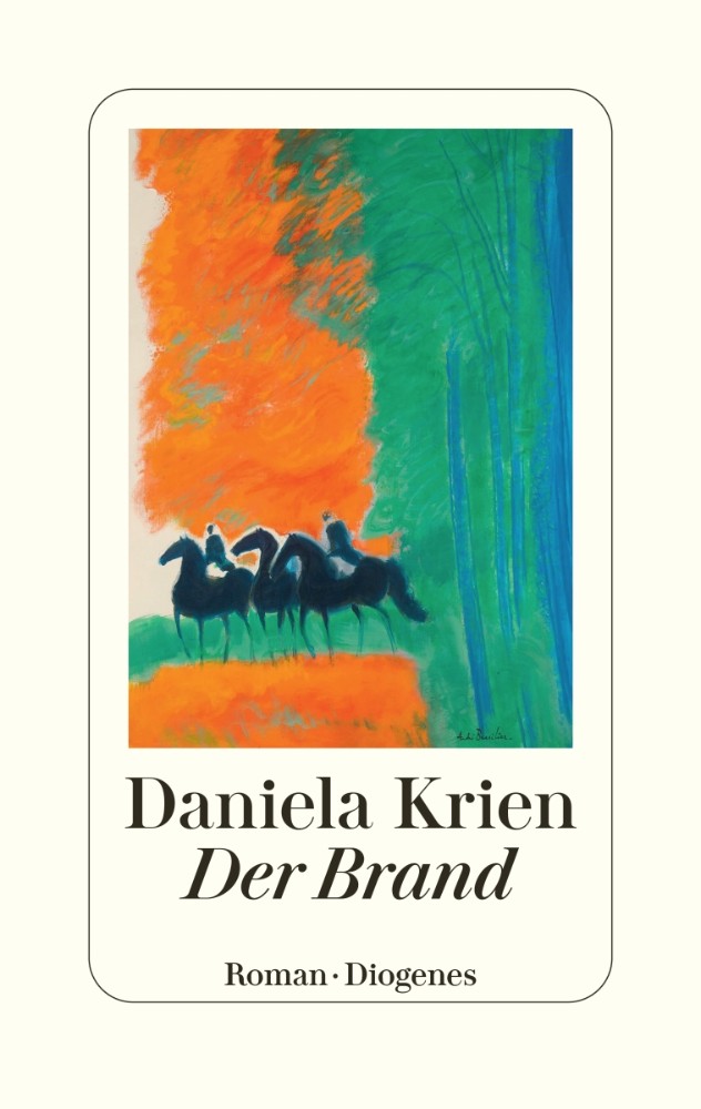 Buchcover: Der Brand von Daniela Krien, erschienen im Diogenes Verlag